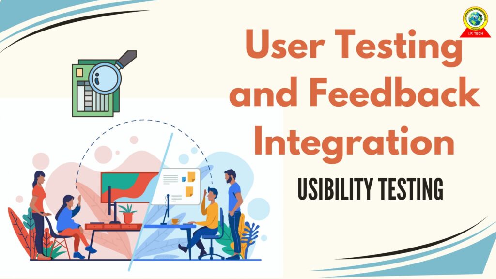 IP TECH User Testing and Feedback Integration