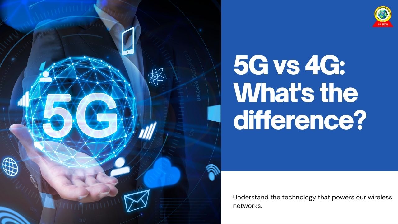 5G vs 4G What's the difference