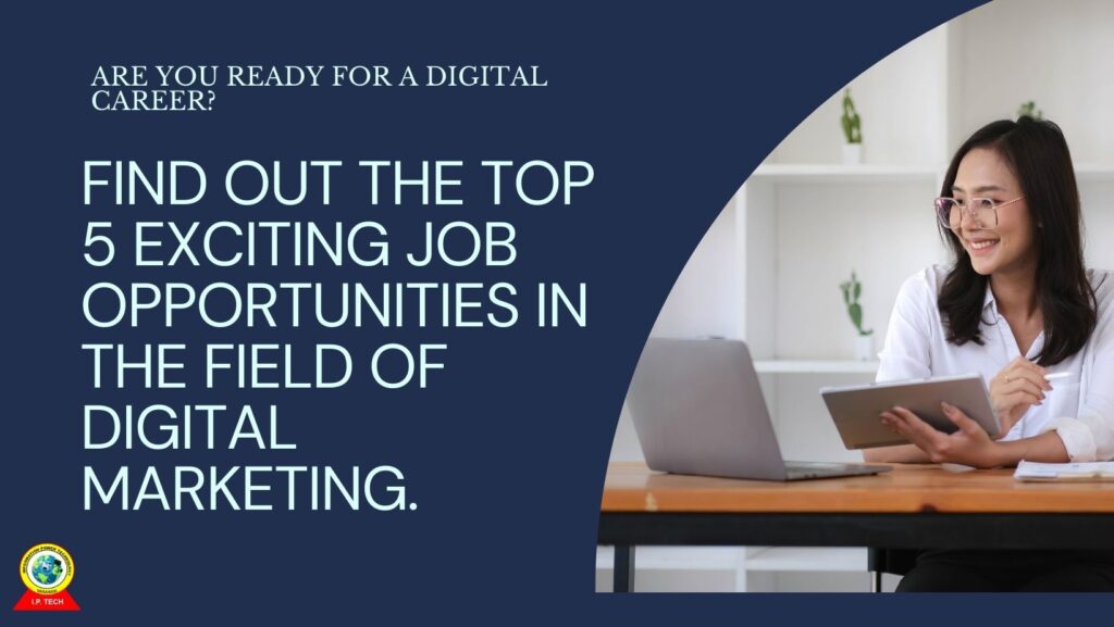 "5 Exciting Job Opportunities for Digital Marketers in 2024"