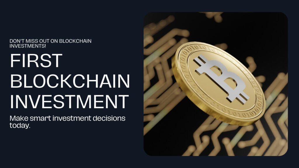 First Blockchain Investment