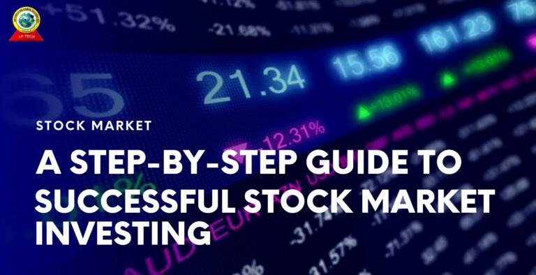 A Step-by-Step Guide To Successful Stock Market Investing