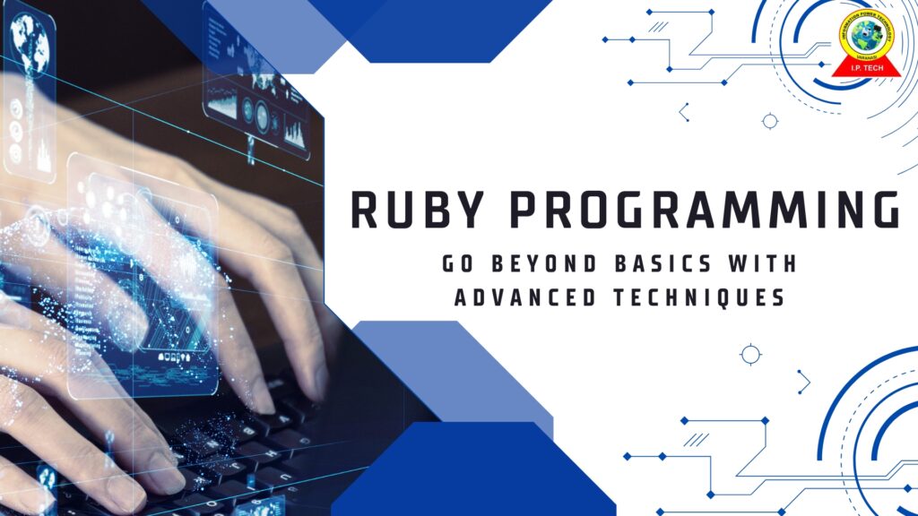 Ruby Programming Go Beyond Basics with Advanced Techniques