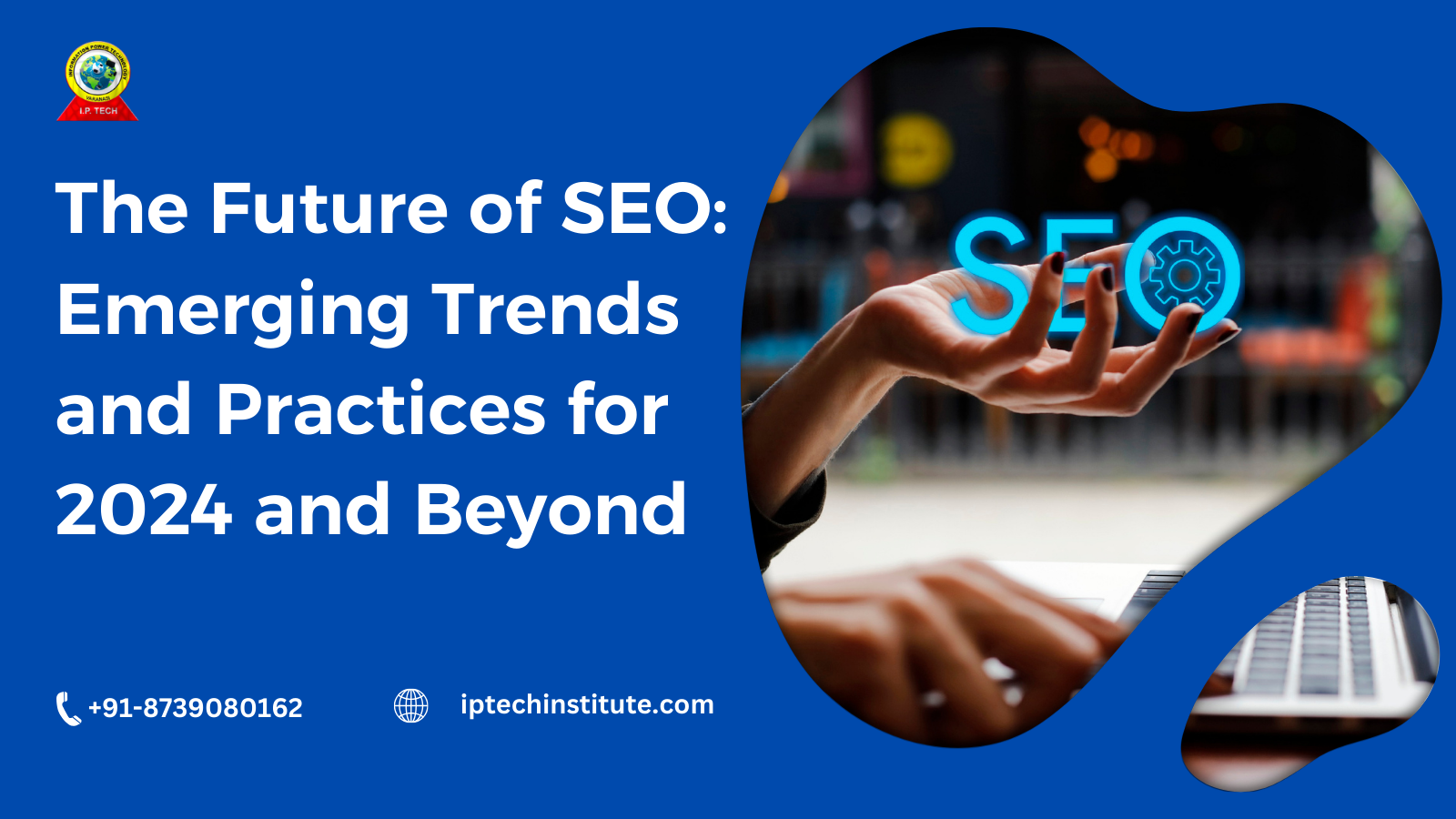 The Future of SEO: Emerging Trends and Practices for 2024 and Beyond