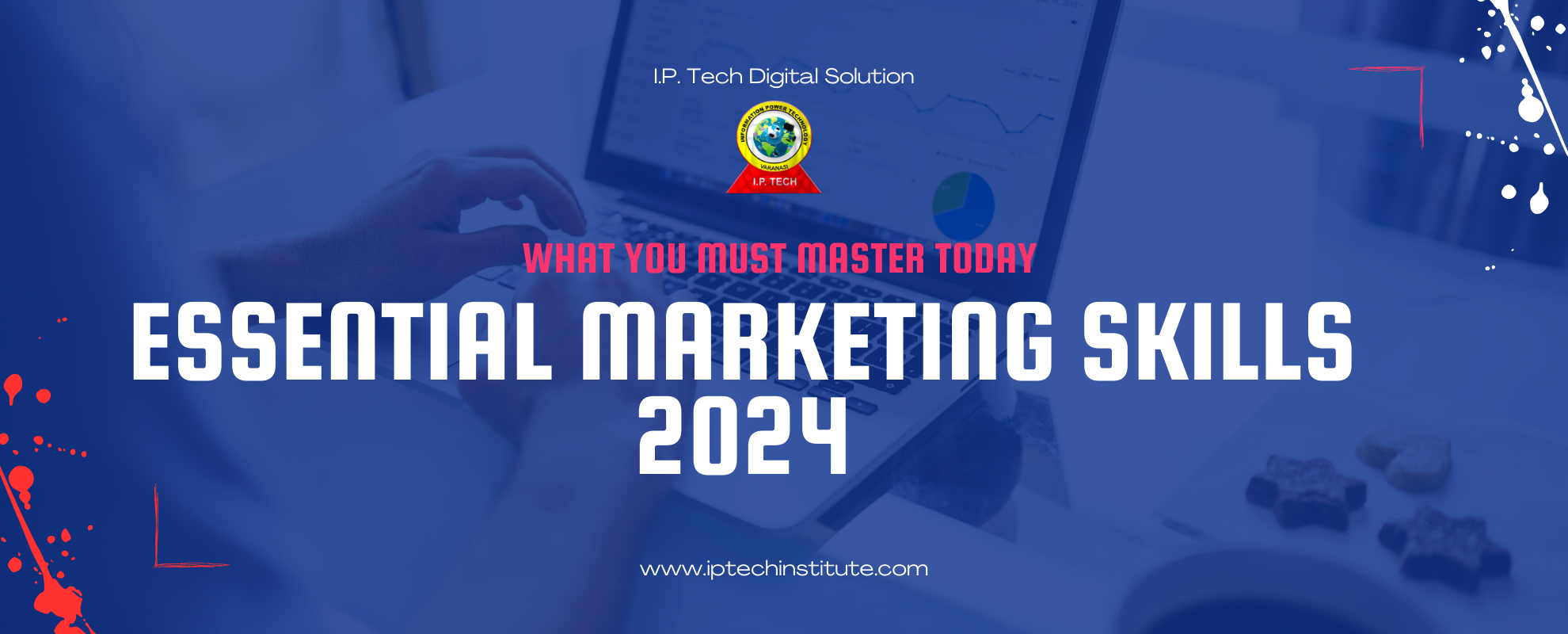 Essential Marketing Skills 2024: What You Must Master Today